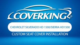 How to Install 2014-2018 Chevy Silverado HD 1500/Sierra HD 1500 Custom Seat Covers | COVERKING®